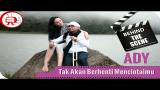 Download Lagu Ady - Behind The Scenes Video Klip Tak Akan Berhenti Mencintaimu - TV Musik Indonesia Music - zLagu.Net