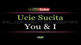 Download Video Lagu Karaoke Ucie Sucita - You & I Terbaru