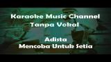 Download Video Karaoke Adista - Mencoba Untuk Setia | Tanpa Vokal Gratis