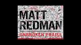 Lagu Video Songs In The Night - Matt Redman (Unbroken Praise) Terbaik
