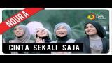 Video Lagu Music Noura - Cinta Sekali Saja | Official Video Clip
