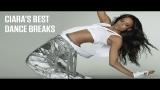 Music Video Ciara's Best Dance Breaks