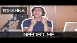 Lagu Video Needed Me by RIhanna | Alex Aiono Cover 2021 di zLagu.Net