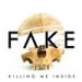 Free Download lagu terbaru Fake (feat. Sansan Pee Wee Gaskin)- KILLING ME INSIDE