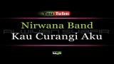 Download Video Lagu Karaoke Nirwana Band - Kau Curangi Aku Music Terbaru di zLagu.Net