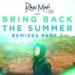 Download lagu mp3 Bring Back The Summer (Not Your Dope Remix) gratis