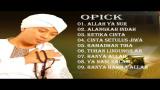 Download Video Lagu OPICK - Lagu Religi Islam Terbaik Sepanjang Masa [ Menyentuh Hati ] Full Album