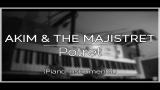 Video Music Akim & The Majistret - Potret (Piano Instrumental Cover) Terbaik