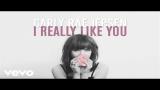 Video Lagu Music Carly Rae Jepsen - I Really Like You (Audio) Terbaik