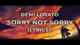 Lagu Video Demi Lovato - Sorry Not Sorry ( Lyrics / Lyric Video ) Terbaik
