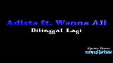 Video Lagu Adista ft. Wanna Ali - Ditinggal Lagi Lyrics Cover Music Terbaru