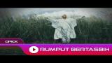 Video Lagu Music Opick - Rumput Bertasbih | Official Video Terbaru