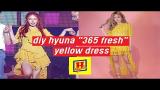 Download Lagu DIY Triple H “365 Fresh” Hyuna’s Yellow Dress | DIY K-POP Closet #3 Terbaru