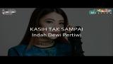 Video Lagu Music Indah Dewi Pertiwi Kasih Tak Sampai Lirik | Details Lyrics - zLagu.Net