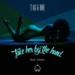 Download lagu terbaru Tas & Doe- Take Her By The Hand feat. Tamim mp3 Free