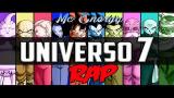 Download Video UNIVERSO 7 RAP ( 2017 ) | DRAGON BALL SUPER | Mc Energy Music Terbaik - zLagu.Net
