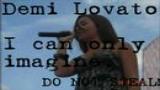 Download Video Lagu I Can Only Imagine - Demi Lovato Music Terbaik