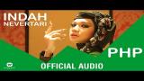 Download Lagu INDAH NEVERTARI - PHP ( Official Audio ) Music