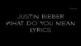 Video Lagu Justin Bieber - What Do You Mean (Lyrics) Cover Musik Terbaru di zLagu.Net