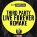 Download lagu gratis Third Party - Live Forever (FL STUDIO REMAKE) mp3 Terbaru