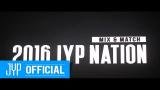 Music Video 2016 JYP NATION CONCERT MIX&MATCH Behind Story - zLagu.Net