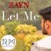 Let Me - Zayn Malik | Cover lagu mp3 Terbaru