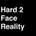 Download Hard 2 Face Reality lagu mp3 Terbaru