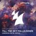 Dash Berlin - Till The Sky Falls Down (Andrew Rayel Remix)(OUT NOW) Lagu terbaru