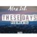 Download lagu These Days (feat. Jess Glynne, Macklemore & Dan Caplen) Alex Ich Remix terbaru di zLagu.Net