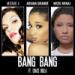 Download music Nicki Minaj, Ariana Grande and Jessie J - BANG BANG (feat. Chase Dolla) mp3 Terbaru