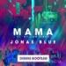 Free Download lagu Jonas Blue Ft. William Singe - Mama (Debris Bootleg) Baru