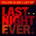 Download lagu terbaru Yellow Claw & LNY TNZ - Last Night Ever gratis di zLagu.Net