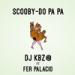 Gudang lagu SCOOBY DOO PAPA - DJ KBZ@ FT FER PALACIO