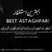 Lagu terbaru Astaghfar (Forgiveness) - Istighfar - Supplication for Forgivness أستغفر الله mp3 Free