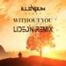 Download lagu gratis Illenium - Without You ft. SKYLR (Lideon Remix) mp3 di zLagu.Net