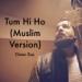 Download lagu Tum Hi Ho (Muslim version by Omar Esa)mp3 terbaru di zLagu.Net