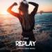 Lagu Iyaz - Replay (Jaydon Lewis Remix) terbaru