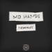 Download mp3 gratis it's different X Forever M.C. - No Hands (Jaydon Lewis Remix) [feat. blackbear & MAX] - zLagu.Net