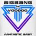 Download lagu BIGBANG - Fantastic Baby [Voodoo Remix] mp3 Gratis