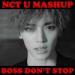 Download lagu NCT U - Boss Don't Stop (Boss X Baby Don't Stop Mashup) [Video Version in Description] gratis di zLagu.Net