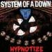 System of a Down - Hypnotize (Full Album) lagu mp3 Terbaik