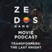 Music Transfomers The Last Knight - Zedos Gang Movie Podcast EP #53 mp3 Terbaik