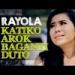 Download lagu Rayola ► Katiko Arok Baganti Duto mp3 gratis