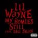 Download mp3 Terbaru Lil Wayne - My Homies Still ft. Big Sean (Rems Remix ) free