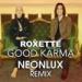 Download mp3 Roxette - Good Karma (Neonlux Remix) baru