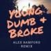 Download mp3 Terbaru Young Dumb And Broke (Alex Bamford Remix) free - zLagu.Net