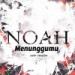 Download mp3 Terbaru Noah - Menunggumu (New Version ) + Lirik ✔ - zLagu.Net