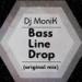 Download mp3 Terbaru Dj MoniK - Bass Line Drop (Original Mix) gratis