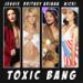 Jessie J, Britney Spears, Ariana Grande, Nicki Minaj - Toxic Bang mp3 Free