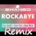 Download lagu Clean Bandit - Rockabye Ft. Sean Paul & Anne - Marie (SHAKED Trap Remix) [*FREE*] mp3 Gratis